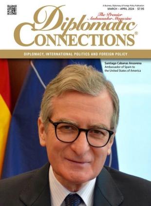 Diplomatic Connections - March-April 2024
