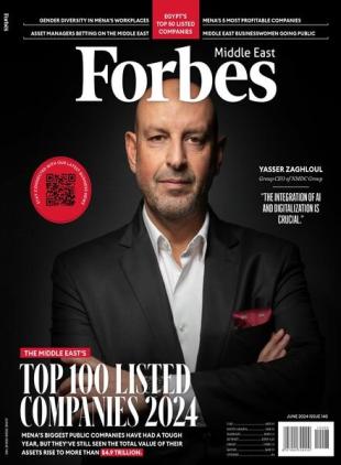 Forbes Middle East English Edition - Issue 140 - June 2024