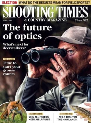 Shooting Times & Country - 10 July 2024