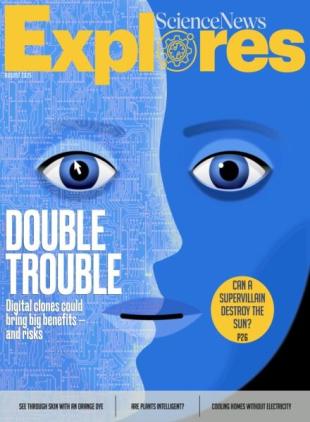 Science News Explores - August 2025