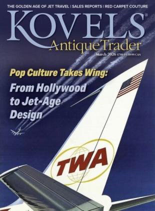 Kovels Antique Trader - March 2026
