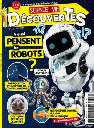 Science & Vie Decouvertes - Avril 2026