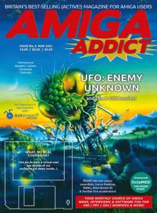 Amiga Addict - Issue 5 2021