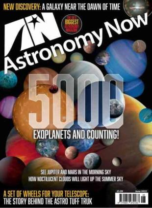 Astronomy Now - June 2022