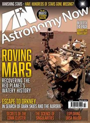 Astronomy Now - March 2024