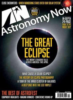 Astronomy Now - April 2024