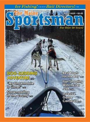 The Maine Sportsman - March 2025