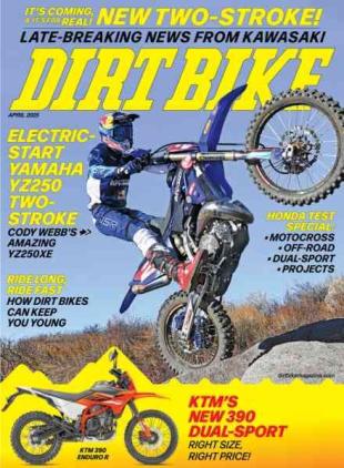 Dirt Bike Magazine - April 2025