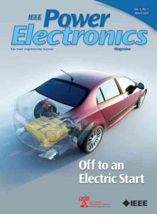 IEEE Power Electronics Magazine - March 2014