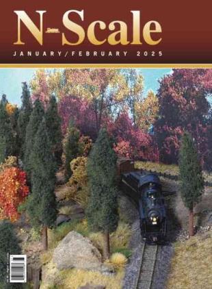 N-Scale Magazine - January-February 2025