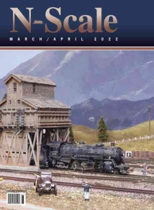 N-Scale Magazine - March-April 2022