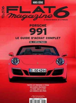 Flat 6 Magazine - Hors-Serie - Porsche 991 Vol 2 Special Phase 2 2026