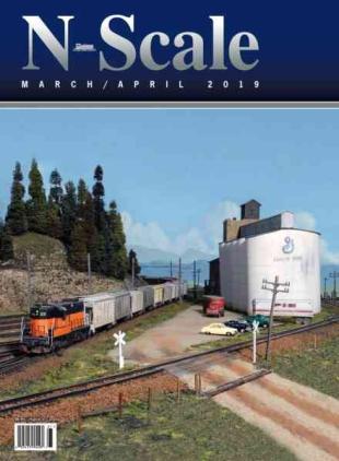 N-Scale Magazine - March-April 2019
