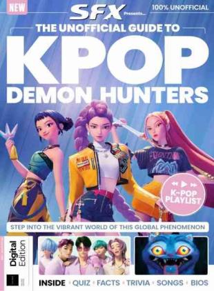 SFX Presents - The Unofficial Guide to K-Pop Demon Hunters - 2nd Edition - October 2026
