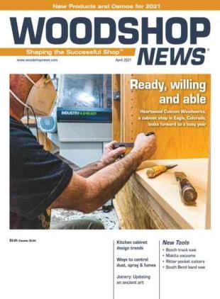 Woodshop News - April 2021