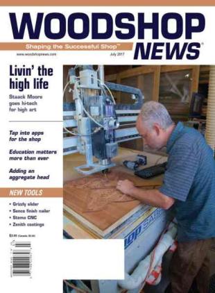 Woodshop News - July 2017